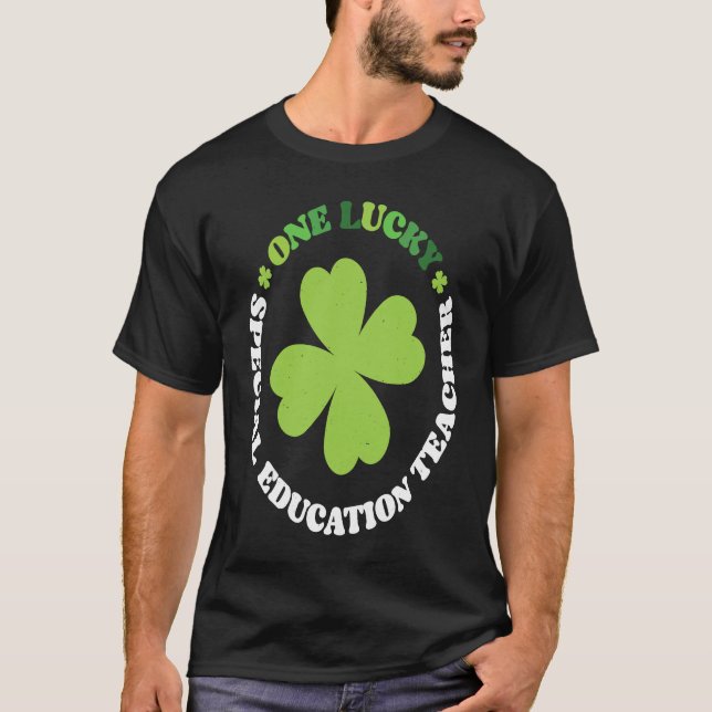 One Lucky Special Education Teacher C St Patrick's T-Shirt (Front)