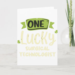 One Lucky Surgical Technologist St. Patrick's Day Card