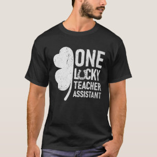 One Lucky Teacher Assistant  Matching St Patricks  T-Shirt