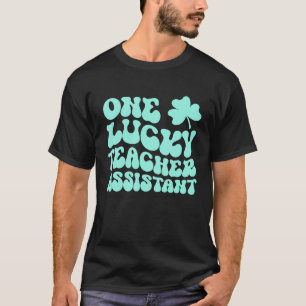 One Lucky Teacher Assistant St Patrick's Day Teach T-Shirt