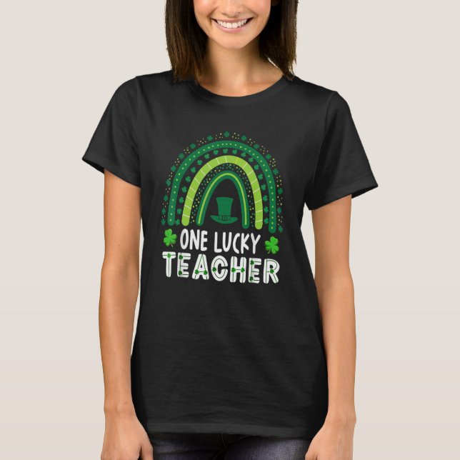 One Lucky Teacher Rainbow Leprechaun Hat Shamrock  T-Shirt (Front)