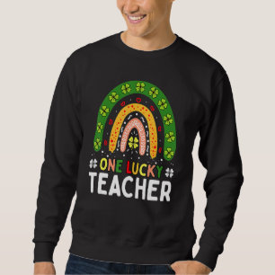 One Lucky Teacher Rainbow St Patricku2019s Day App Sweatshirt
