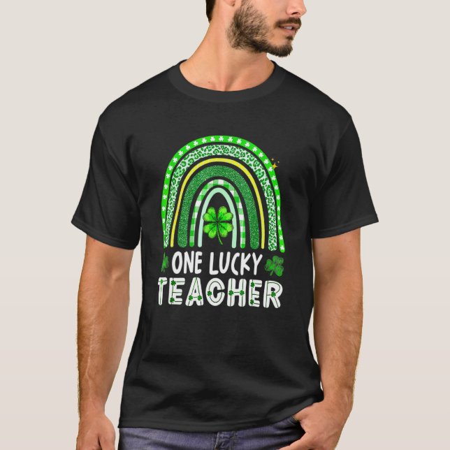 One Lucky Teacher Rainbow St Patricku2019s Day App T-Shirt (Front)