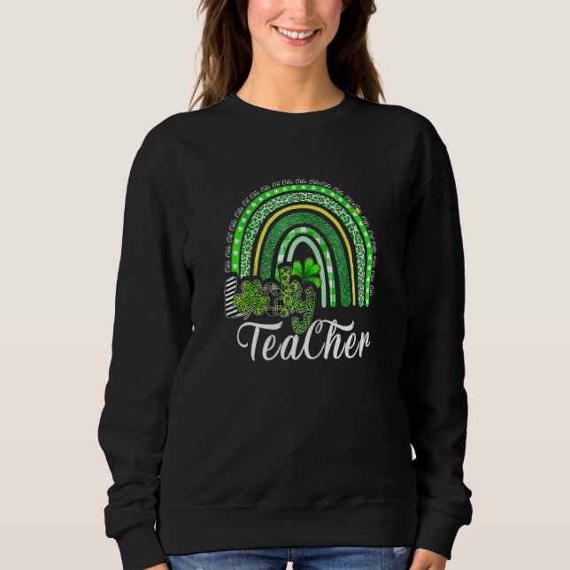 One Lucky Teacher St Patrick S Day School Sweatshirt (Front)