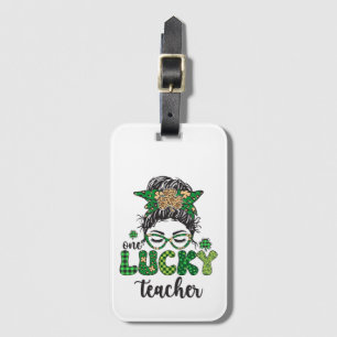 One Lucky Teacher - St. Patrick's Day  Luggage Tag