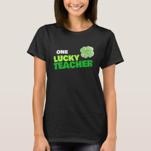 ONE LUCKY TEACHER St. Patrick's Day T-Shirt