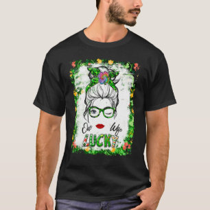 One Lucky Wife Messy Bun Shamrock St Patrick S Day T-Shirt