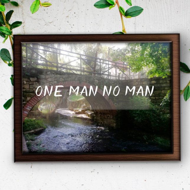 One man no man proverb bridge  poster (Creator Uploaded)