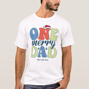 One Merry Dad Funny Christmas Holiday T-Shirt