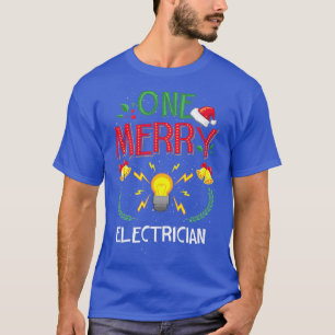 One Merry Electrician Electricity Ugly Christmas S T-Shirt