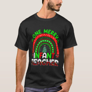 One Merry Infant Teacher Christmas Tree Teacher Ra T-Shirt