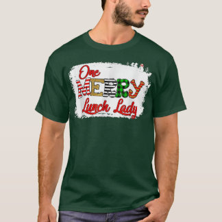 One Merry Lunch Lady Lover Christmas Pajama Xmas H T-Shirt