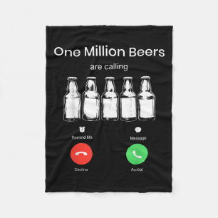One Minllion Beers Are Calling Phone Screen Beer D Fleece Blanket