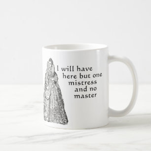 One Mistress Here Coffee Mug