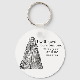 One Mistress Here Key Ring