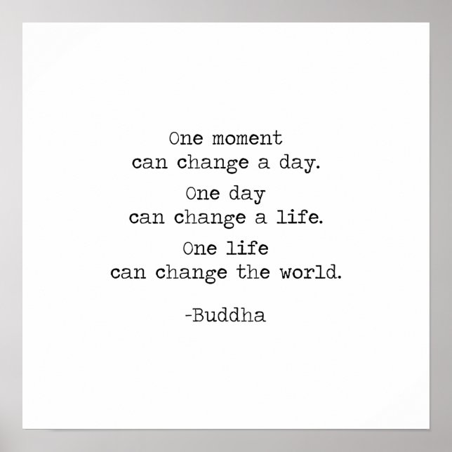 One moment can change a day Buddha Quote Poster (Front)