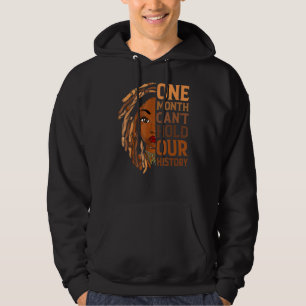 One Month Can Hold Our History Apparel African Mel Hoodie