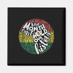 One Month Cant Hold Black History Message Pride Su Magnet