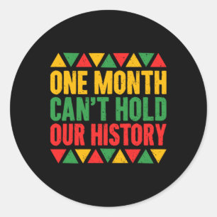 One Month Can't Hold Our History - Africa America Classic Round Sticker
