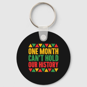One Month Can't Hold Our History - Africa America Key Ring