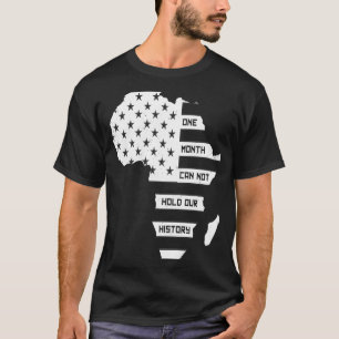 One Month Can't Hold Our History Africa Map Americ T-Shirt