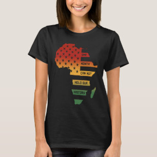 One Month Can't Hold Our History Africa Map Americ T-Shirt