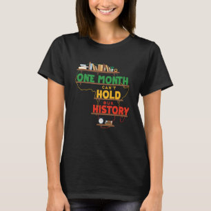 One Month Can't Hold Our History Africa map Black T-Shirt