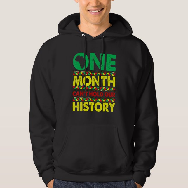 One Month Can't Hold Our History African Black His Hoodie (Front)