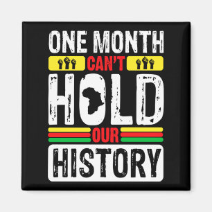 One Month Cant Hold Our History African Black His  Magnet