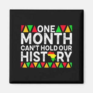 One Month Cant Hold Our History African Black His Magnet