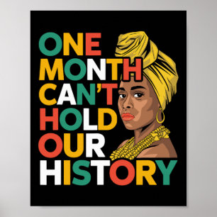 One Month Can't Hold Our History African Black His Poster