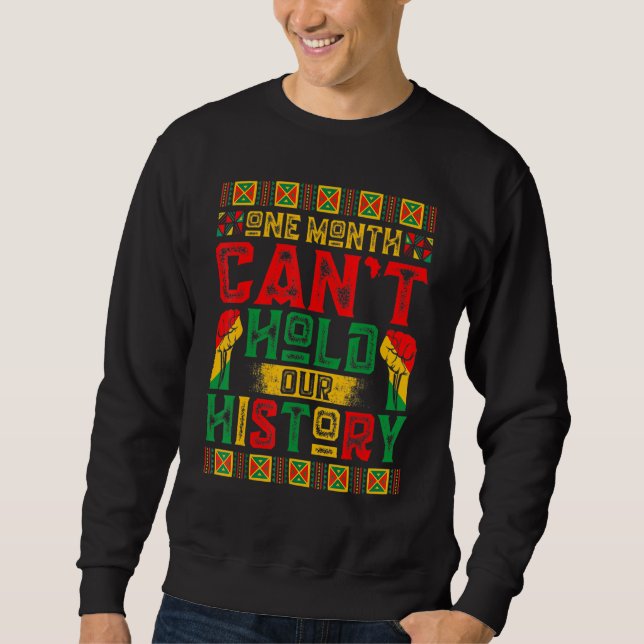 One Month Can't Hold Our History African Black His Sweatshirt (Front)