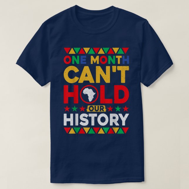 One Month Can't Hold Our History African Black His T-Shirt (Design Front)
