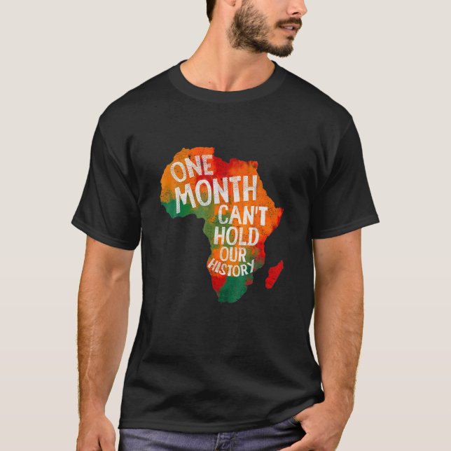 One Month Can't Hold Our History African Black His T-Shirt (Front)