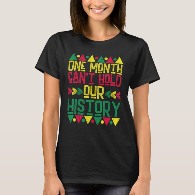 One Month Can't Hold Our History African Black His T-Shirt (Front)