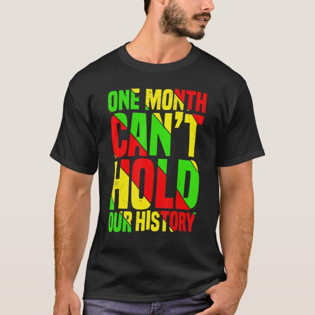 One Month Can't Hold Our History African Teacher B T-Shirt (Front)
