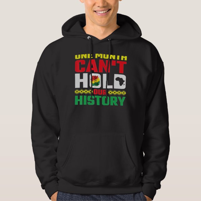One Month Can't Hold Our History Apparel African M Hoodie (Front)