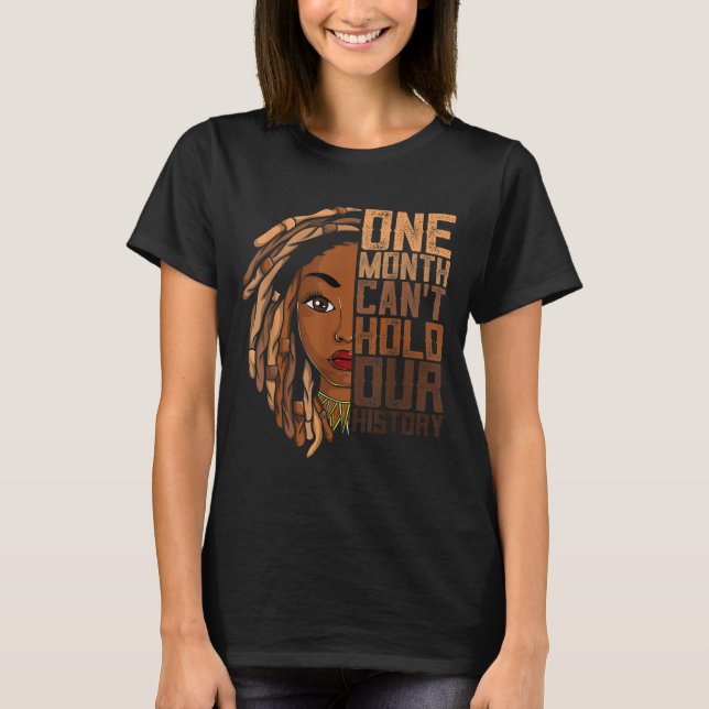 One Month Can't Hold Our History Apparel African M T-Shirt (Front)