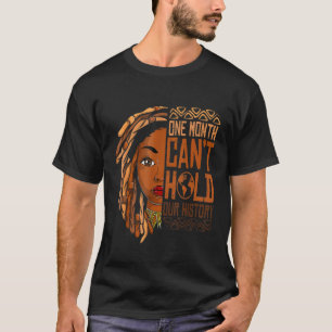 One Month Can't Hold Our History Apparel African M T-Shirt