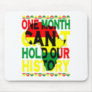One Month Cant Hold Our History Black History Mon  Mouse Pad