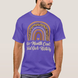 One Month Can't Hold Our History Black Pride Leopa T-Shirt