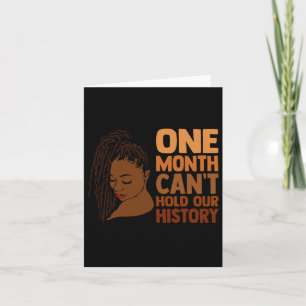One Month Can't Hold Our History Black Woman Locd  Card