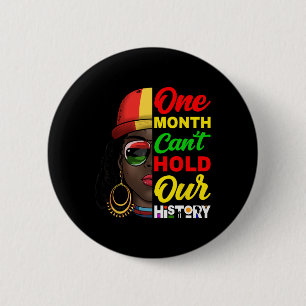 One Month Can't Hold Our History Melanin African A 6 Cm Round Badge