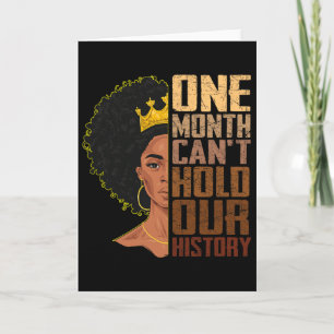 One Month Can't Hold Our History Melanin African G Card