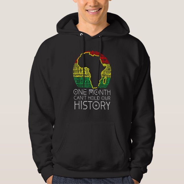One Month Cant Hold Our History Pan African Black  Hoodie (Front)
