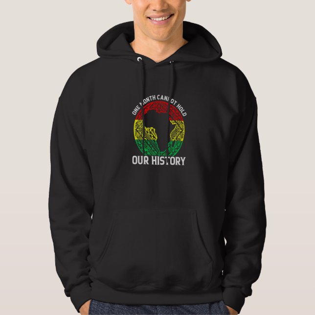 One Month Cant Hold Our History Pan African Black  Hoodie (Front)
