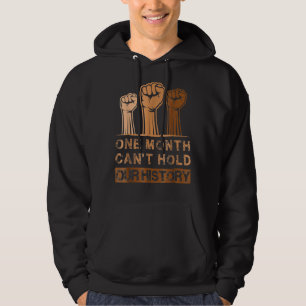 One Month Cant Hold Our History Pan African Black Hoodie
