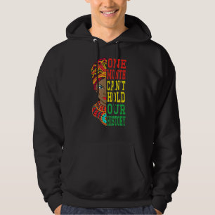 One Month Can't Hold Our History Pride Black Afric Hoodie