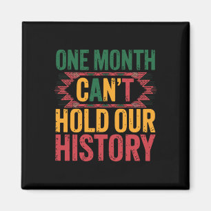 One Month Can't Hold Our History Proud Afro Black Magnet