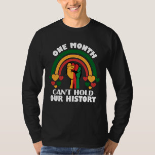 One Month Can't Hold Our History T-Shirt